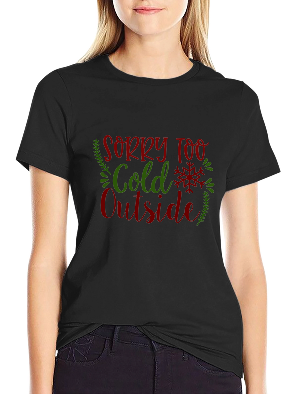 Sorry Too Cold Outside Holiday Graphic Tee