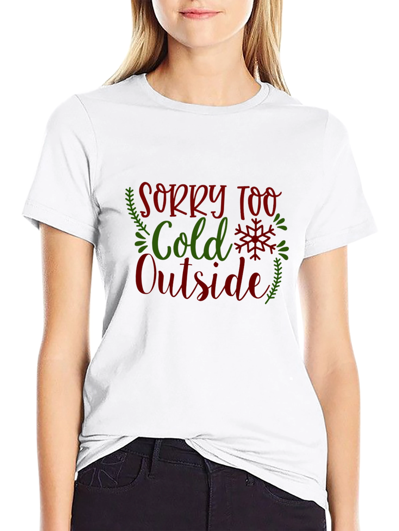 Sorry Too Cold Outside Holiday Graphic Tee