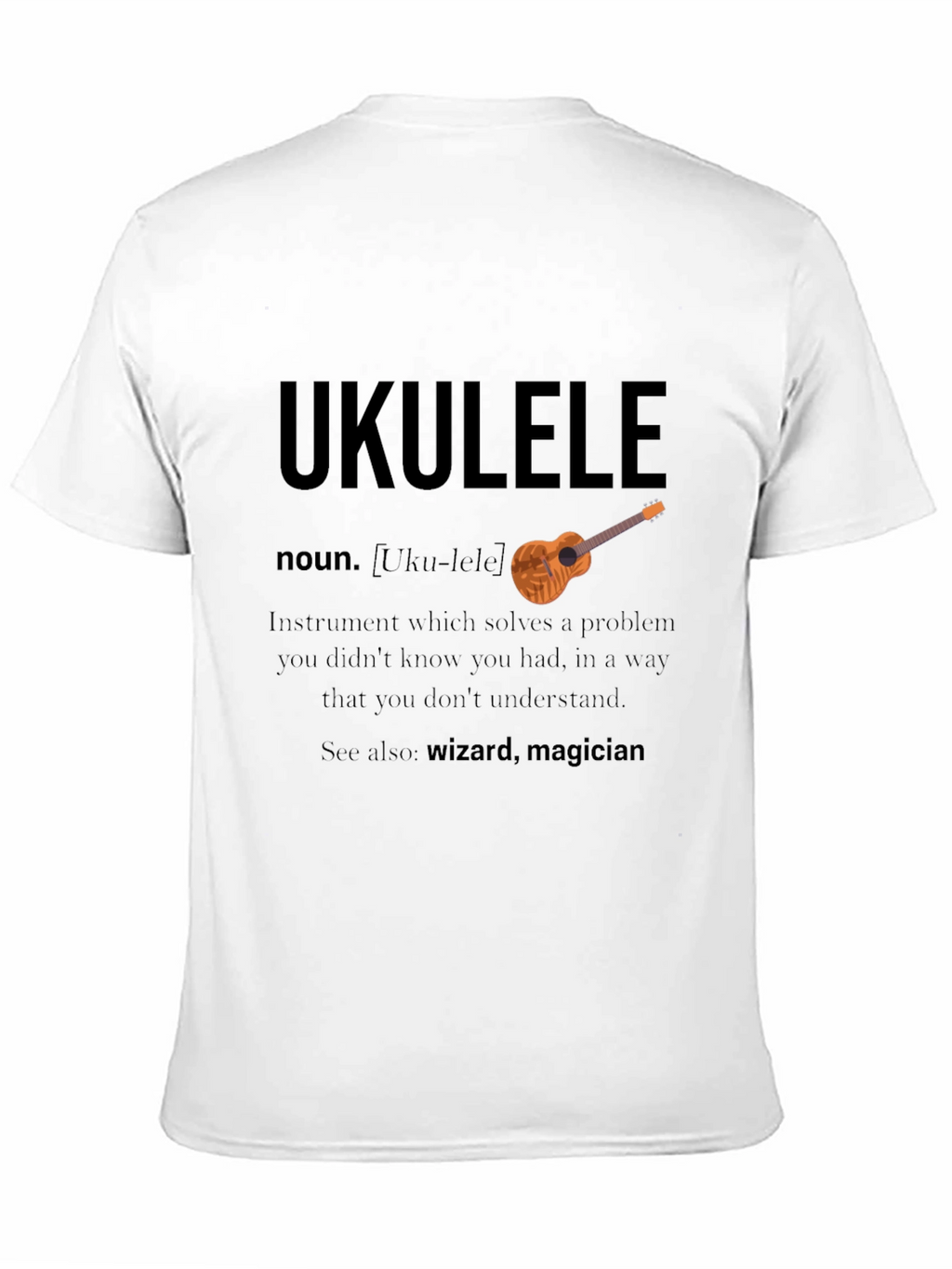 Ukulele Definition T-Shirt - Musicians Funny Gift