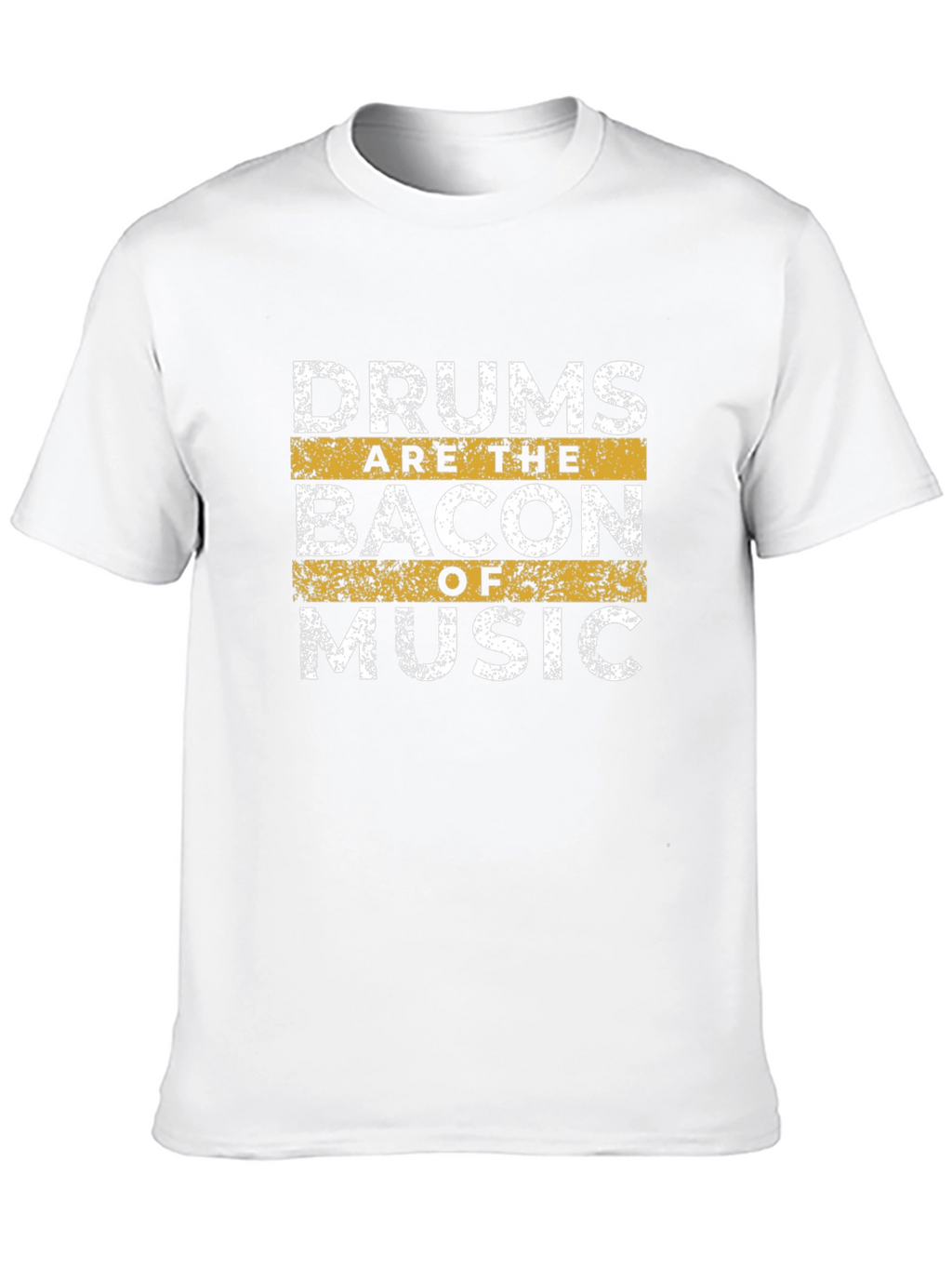 Drums are the Bacon of Music T-Shirt
