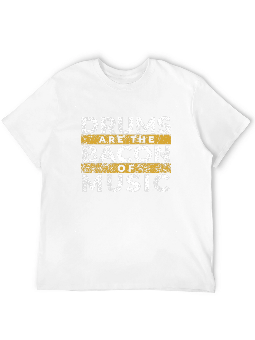 Drums are the Bacon of Music T-Shirt
