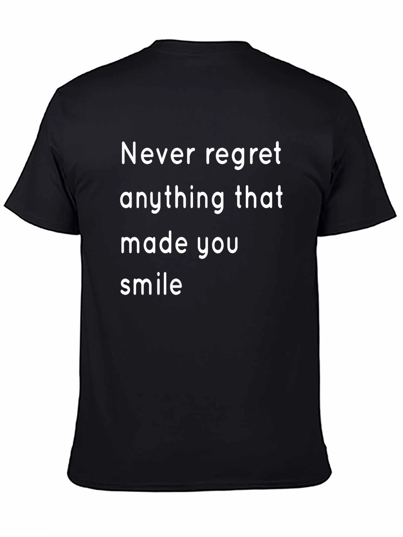 Inspirational Tee - Never Regret Anything T-Shirt