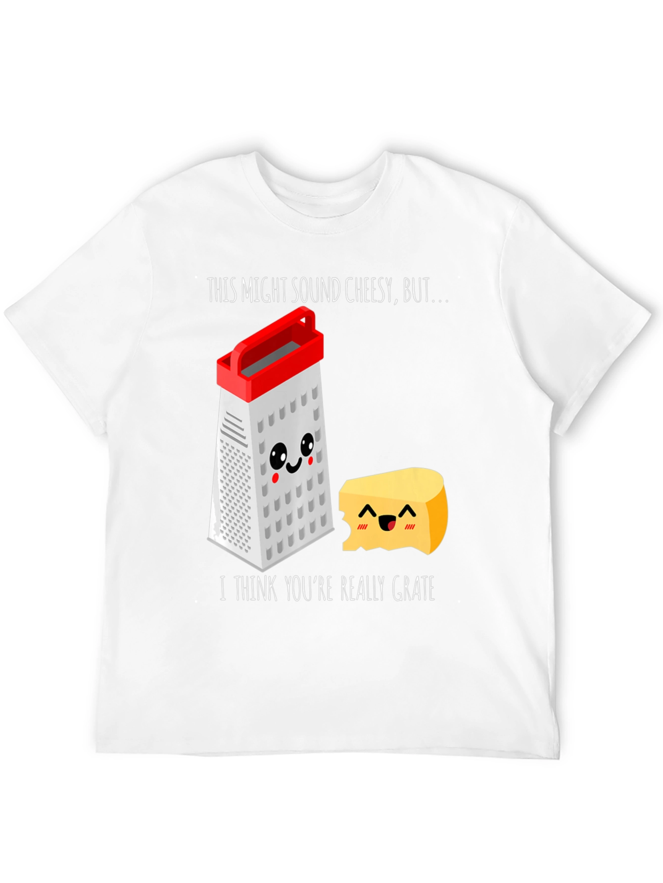 Cheesy Grater Pun T-Shirt - Youre Really Grate