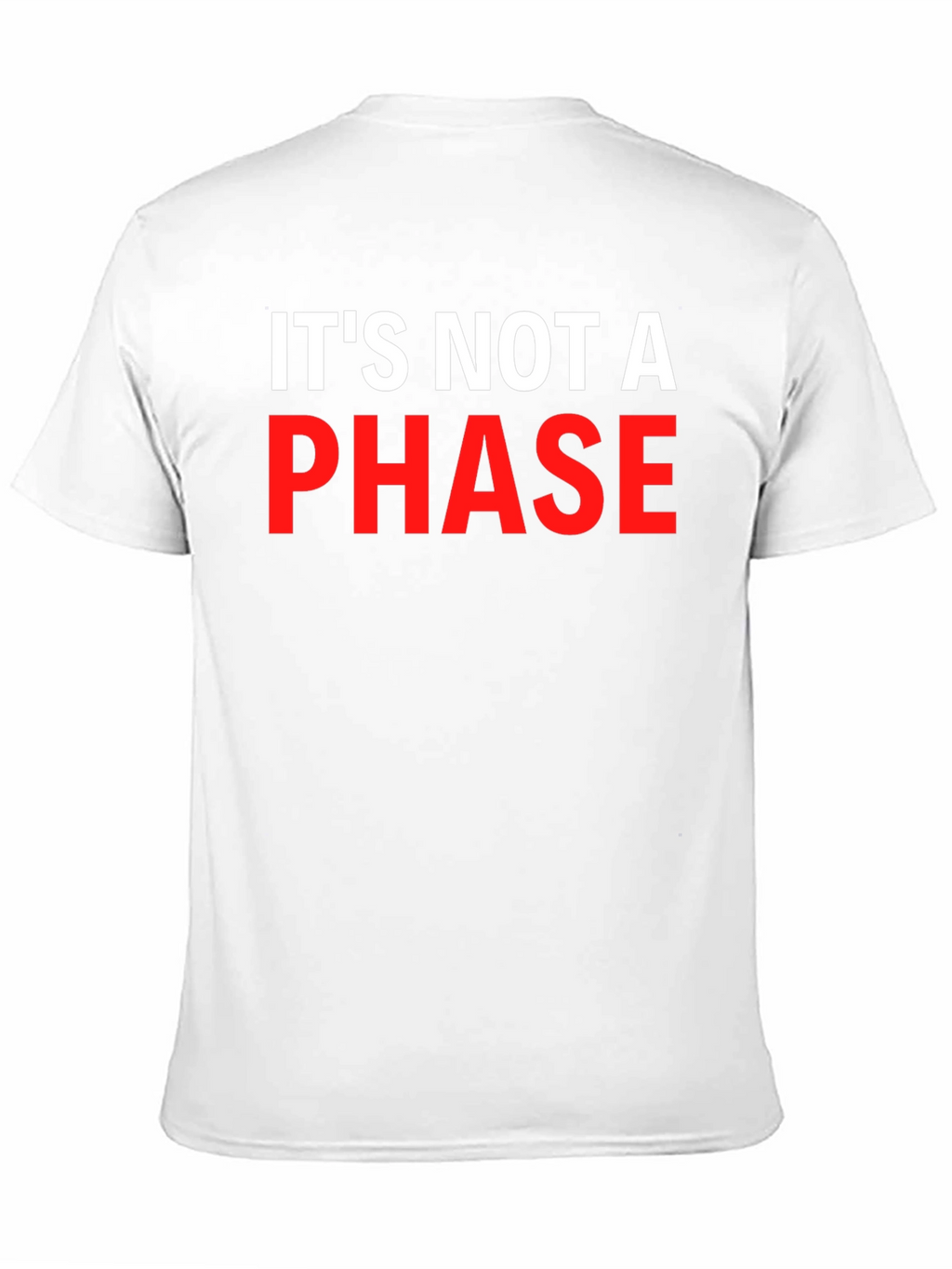 Its Not A Phase Graphic T-Shirt