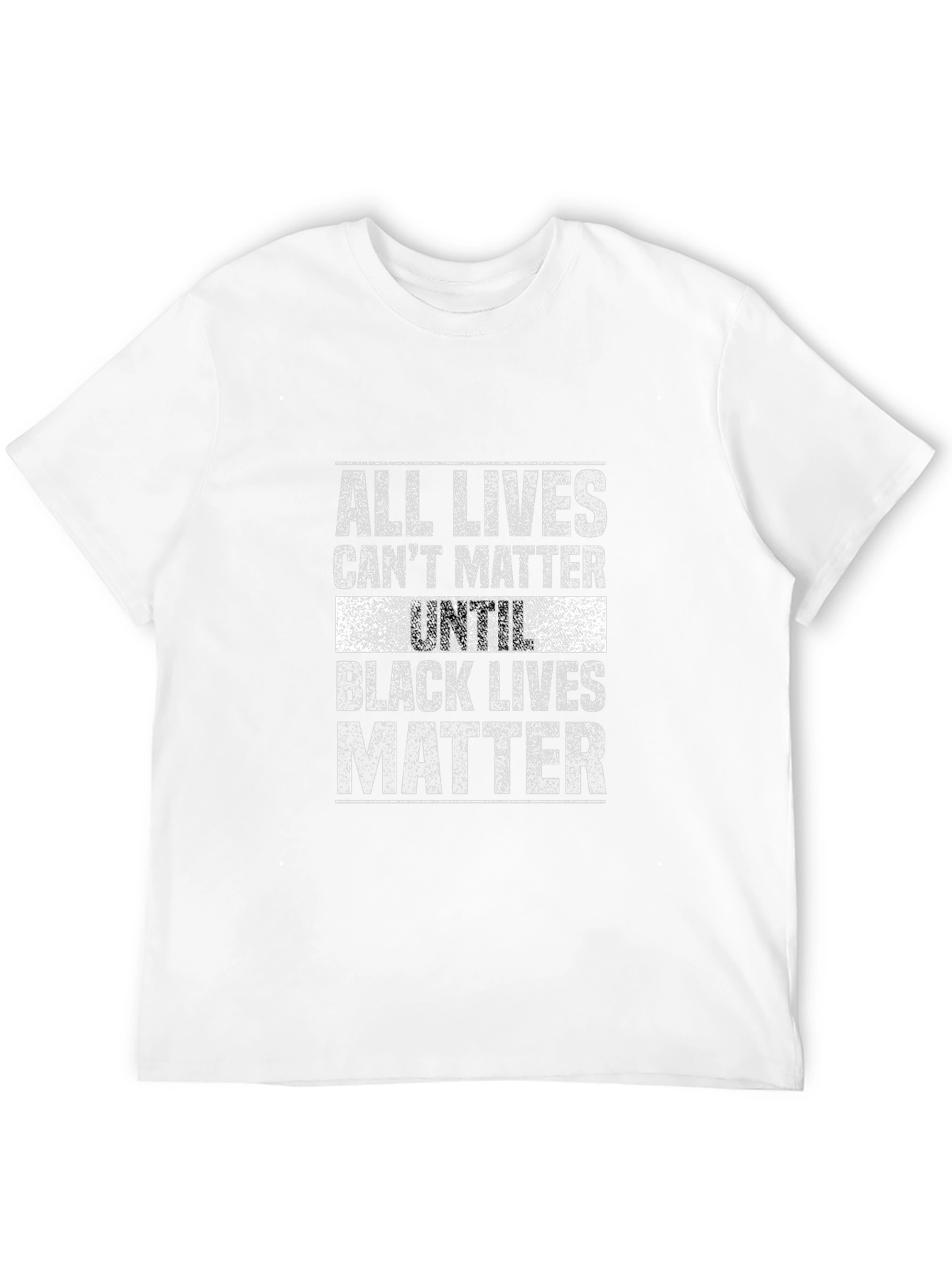 All Lives Cant Matter Until Black Lives Matter T-Shirt