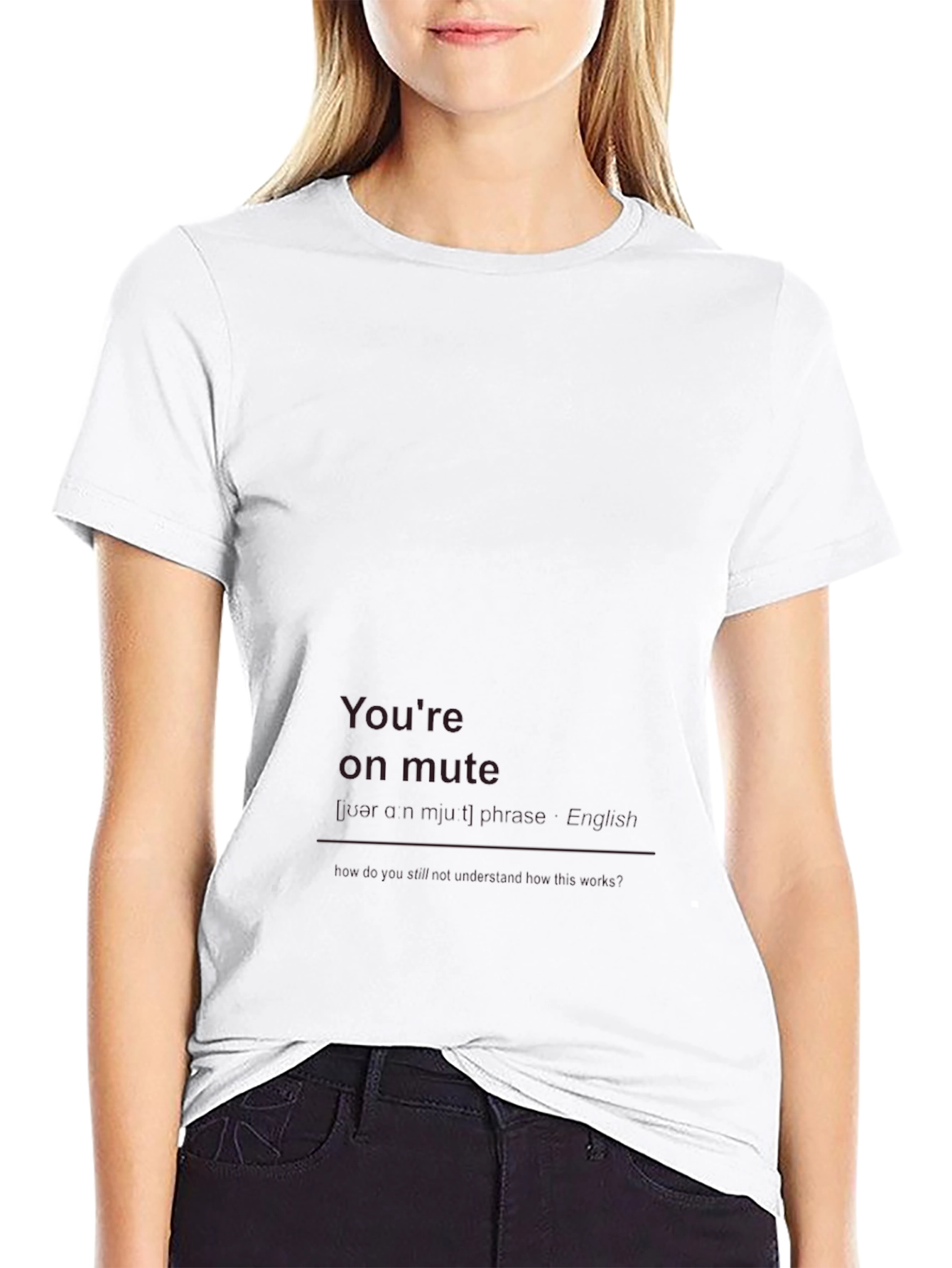 Youre On Mute Funny Graphic T-Shirt