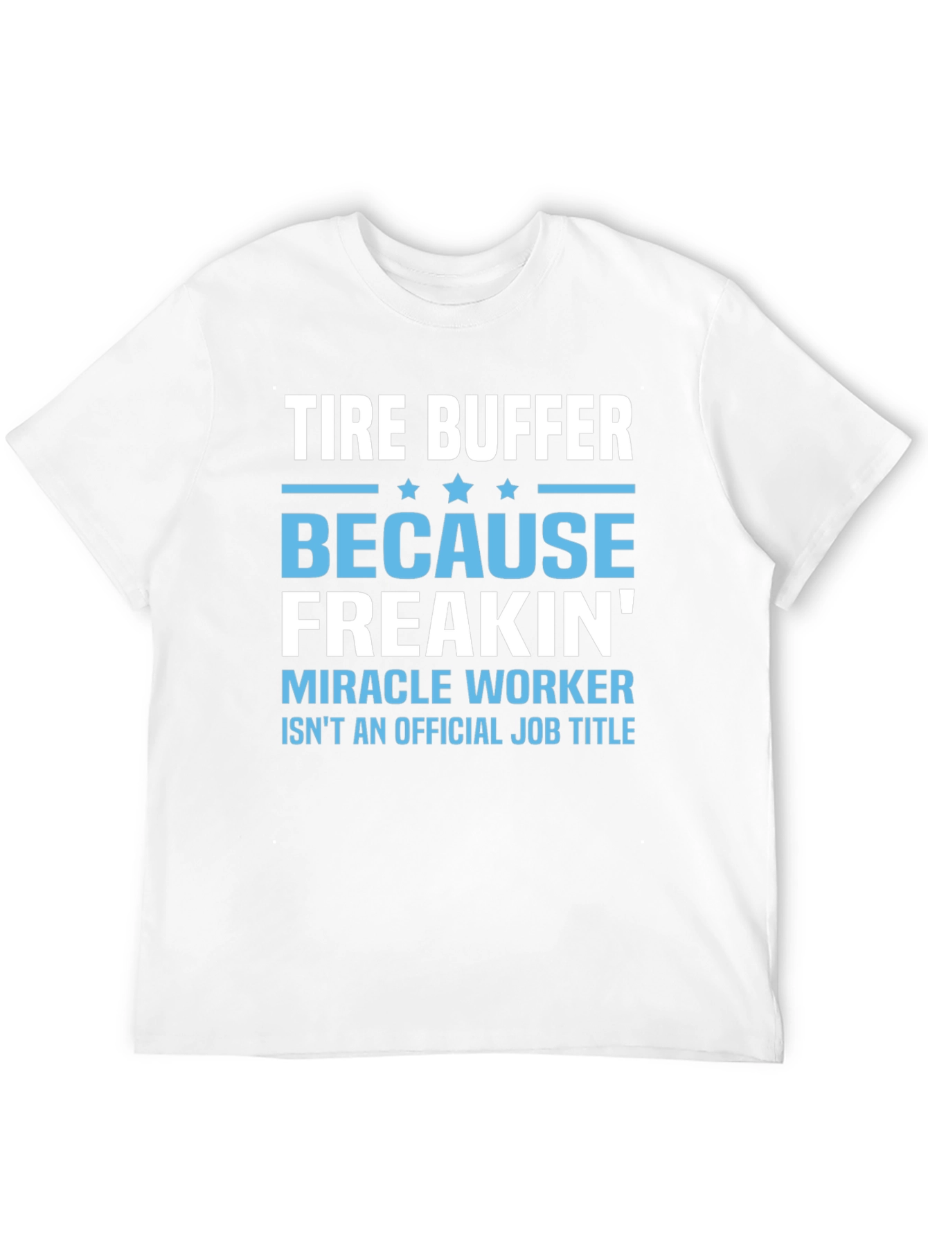 Tire Buffer Novelty Graphic T-Shirt