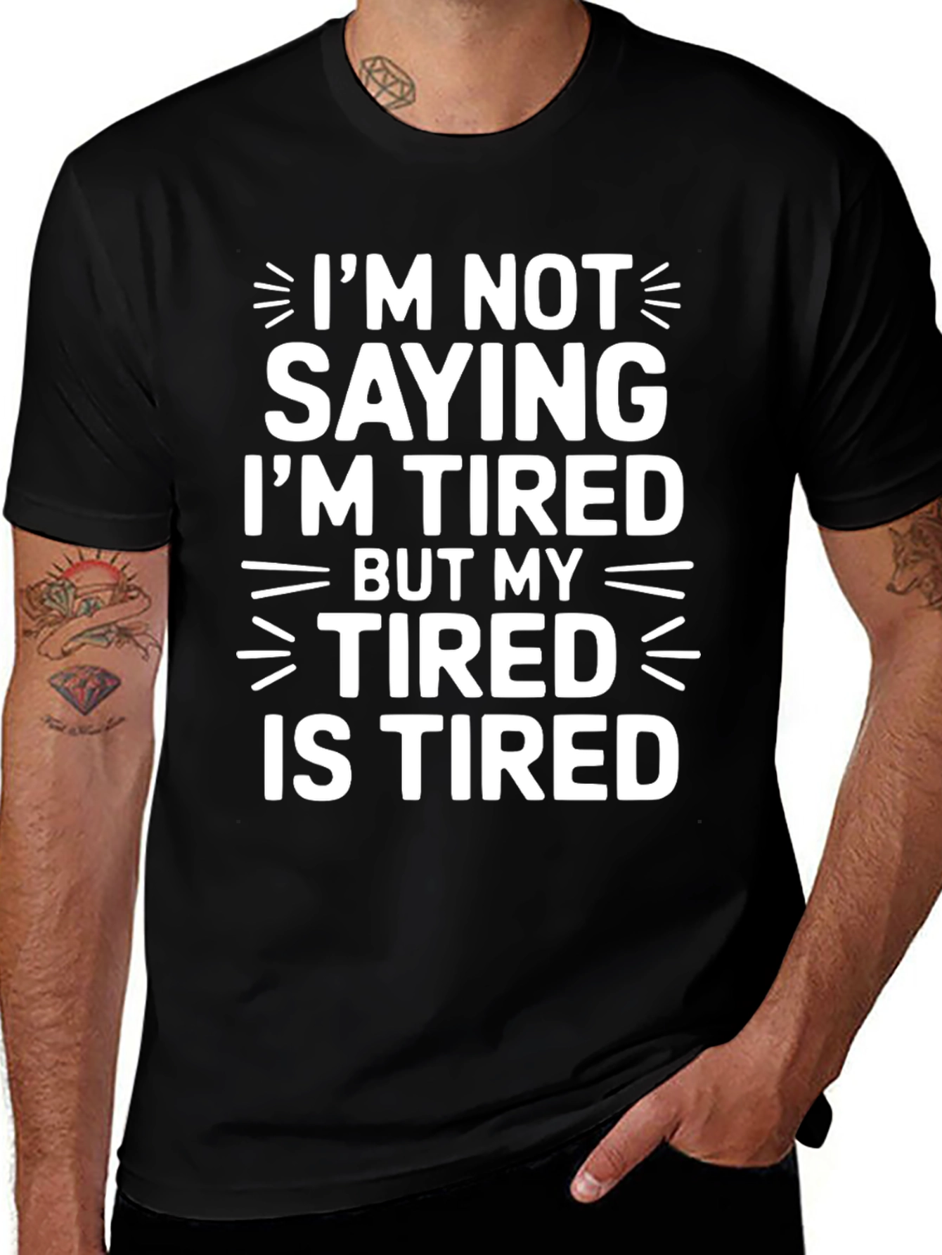 Tired Humor T-Shirt - Funny Slogan Tee
