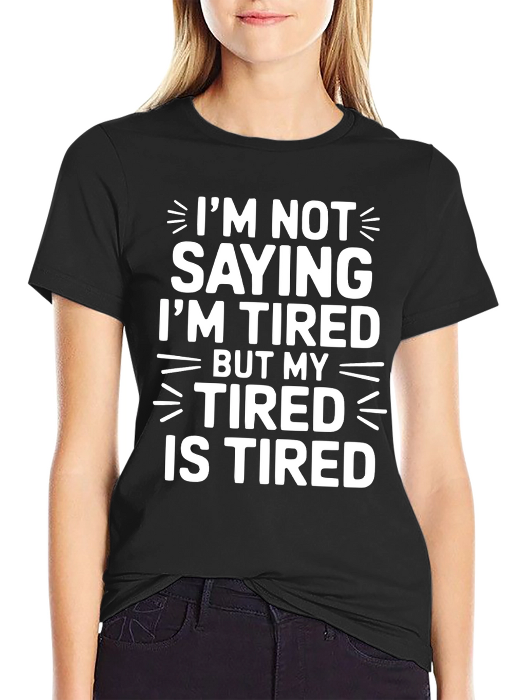 Tired Humor T-Shirt - Funny Slogan Tee