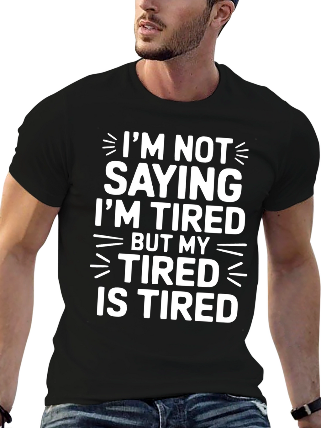 Tired Humor T-Shirt - Funny Slogan Tee