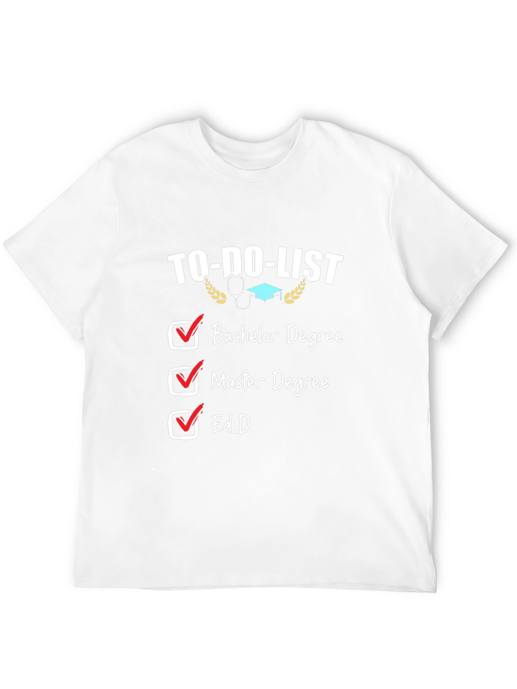 To-Do List Degree T-Shirt