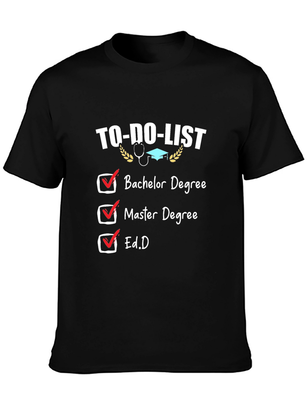 To-Do List Degree T-Shirt