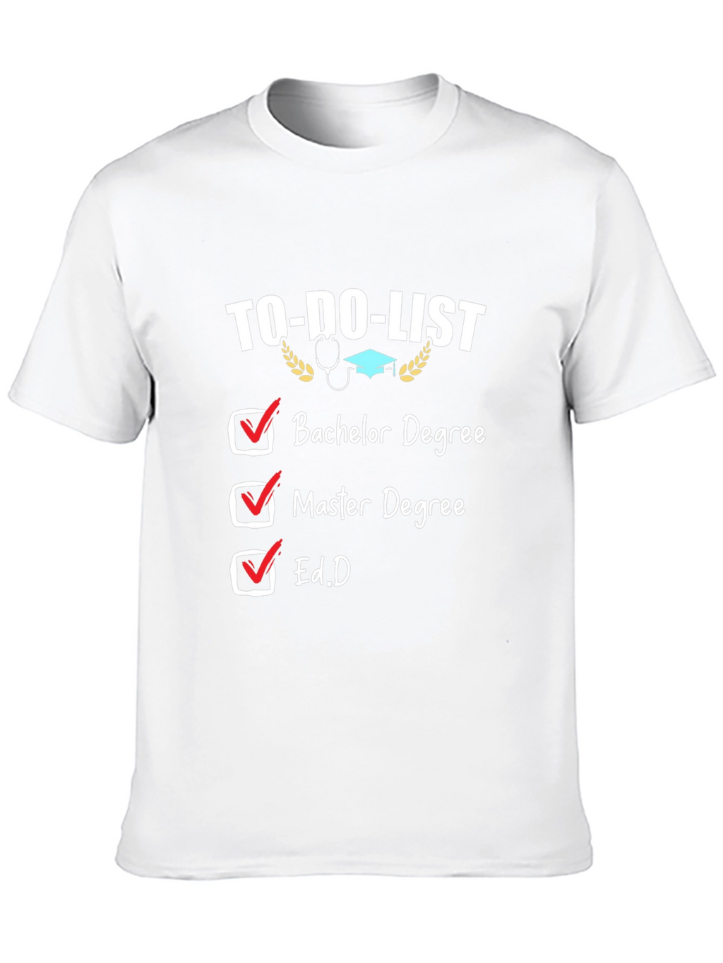 To-Do List Degree T-Shirt