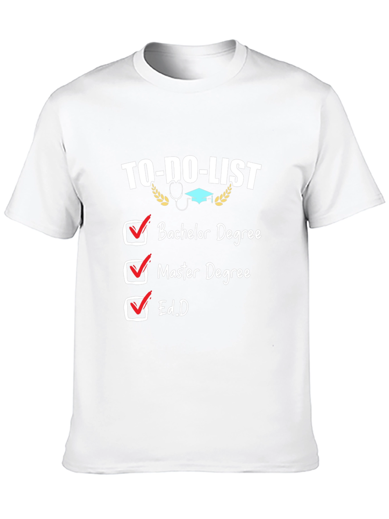 To-Do List Degree T-Shirt