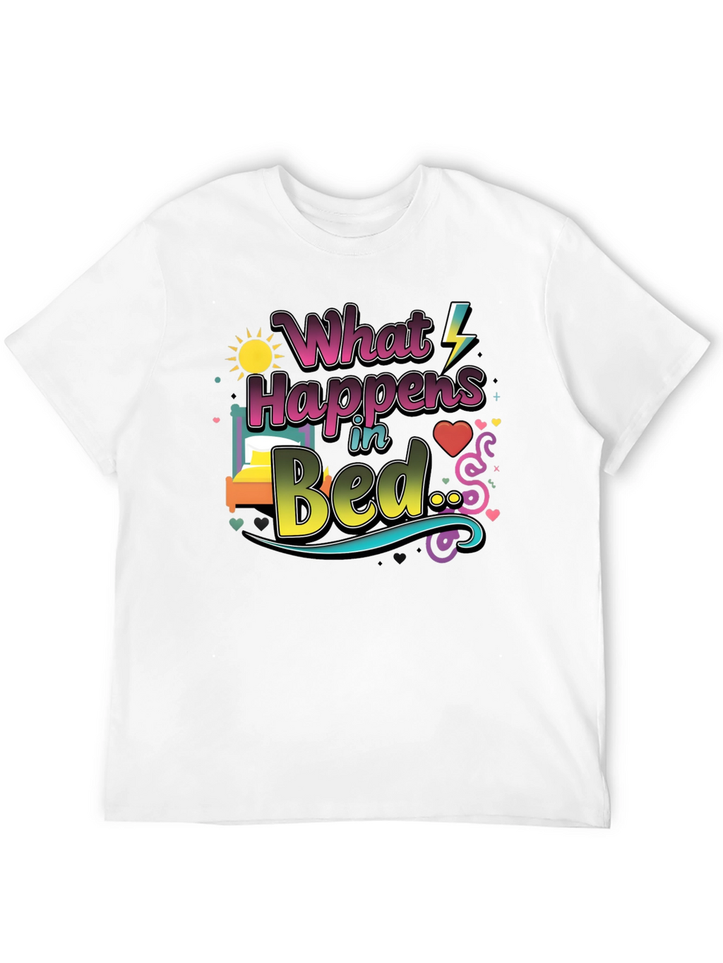What Happens in Bed T-Shirt