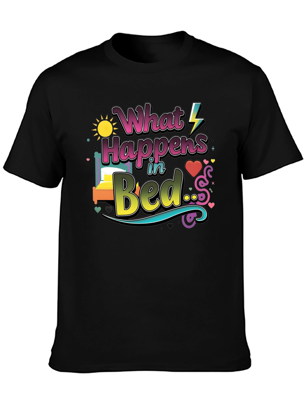 What Happens in Bed T-Shirt