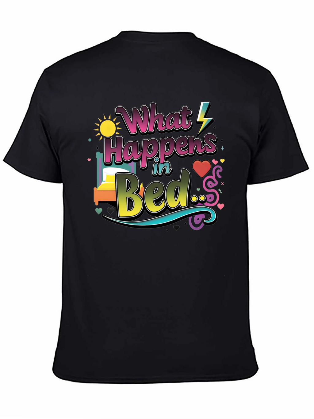 What Happens in Bed T-Shirt