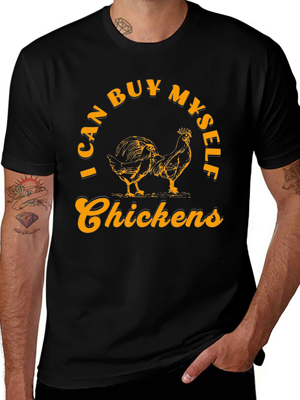 I Can Buy Myself Chickens Graphic T-Shirt