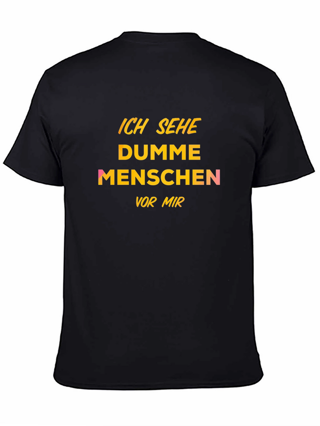 Ich Sehe Dumme Menschen T-Shirt