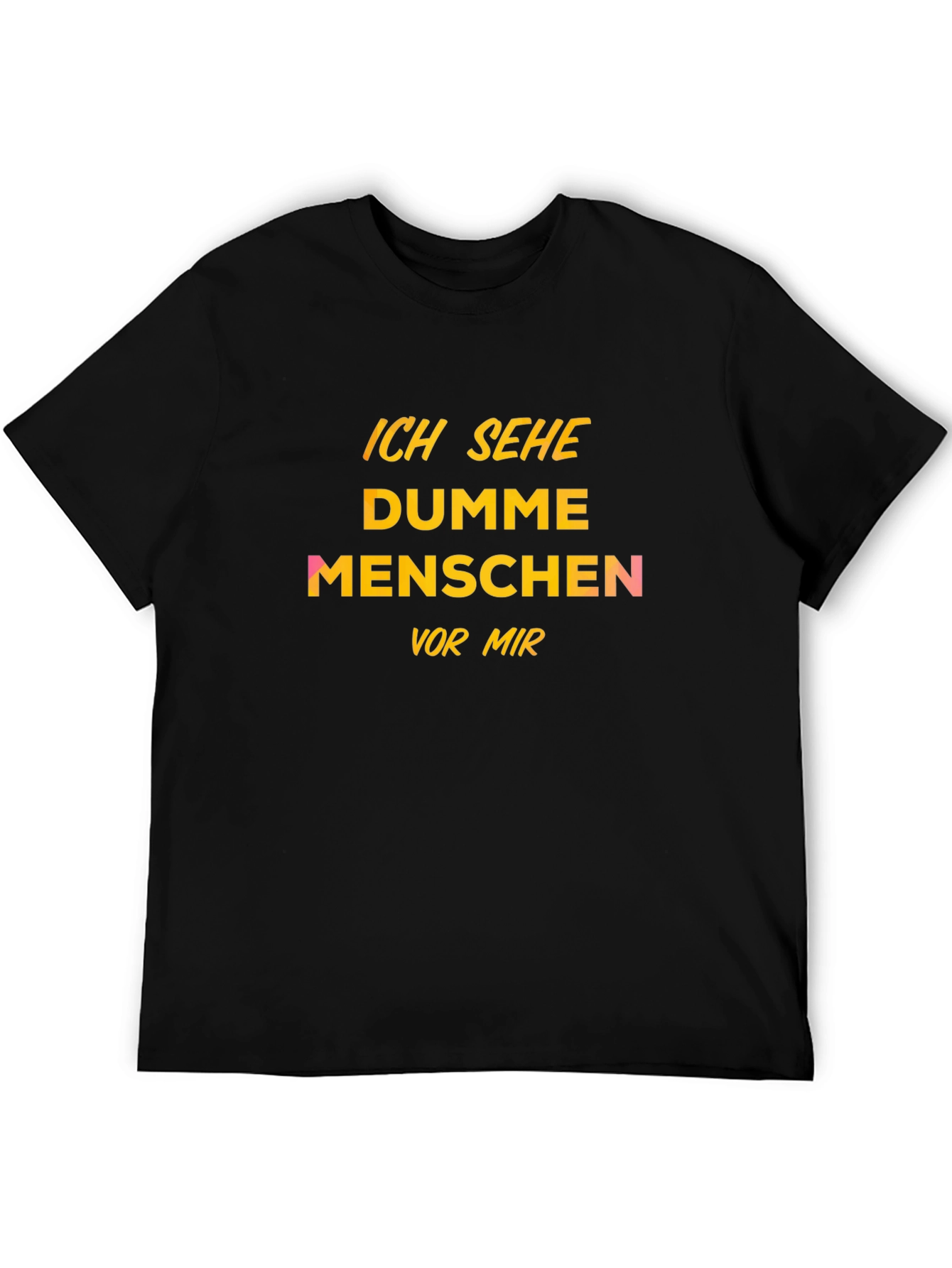 Ich Sehe Dumme Menschen T-Shirt