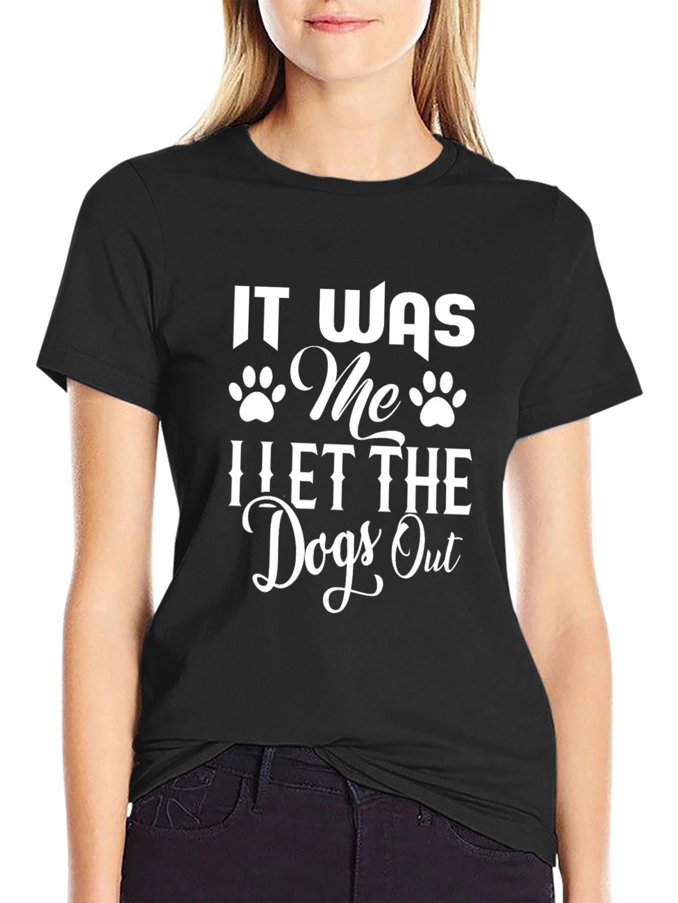 It Was Me I Let The Dogs Out T-Shirt
