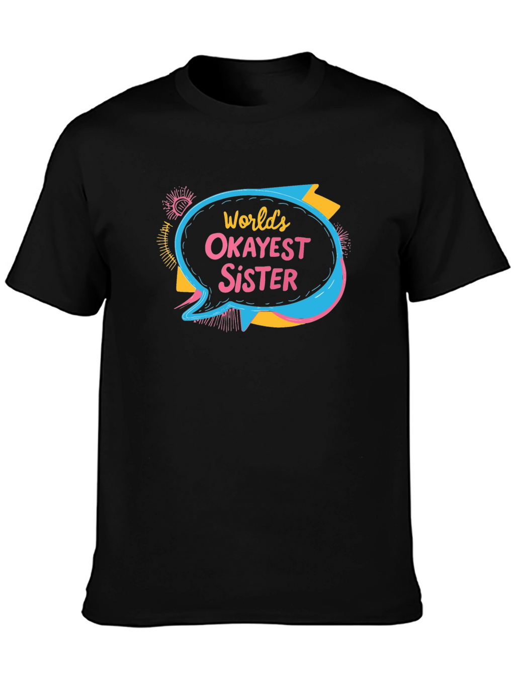 Worlds Okayest Sister T-Shirt Novelty