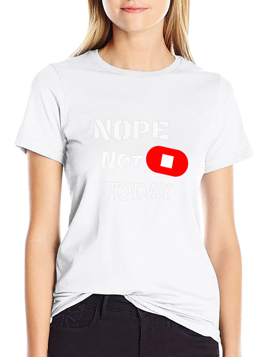 Nope Not Today Funny Graphic T-Shirt