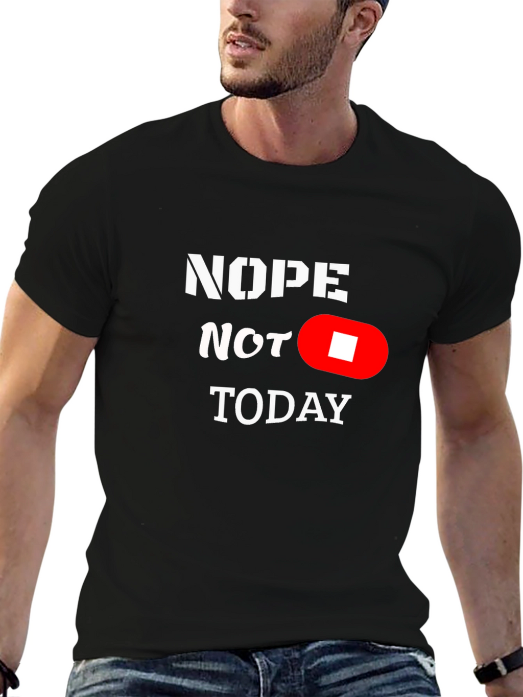 Nope Not Today Funny Graphic T-Shirt