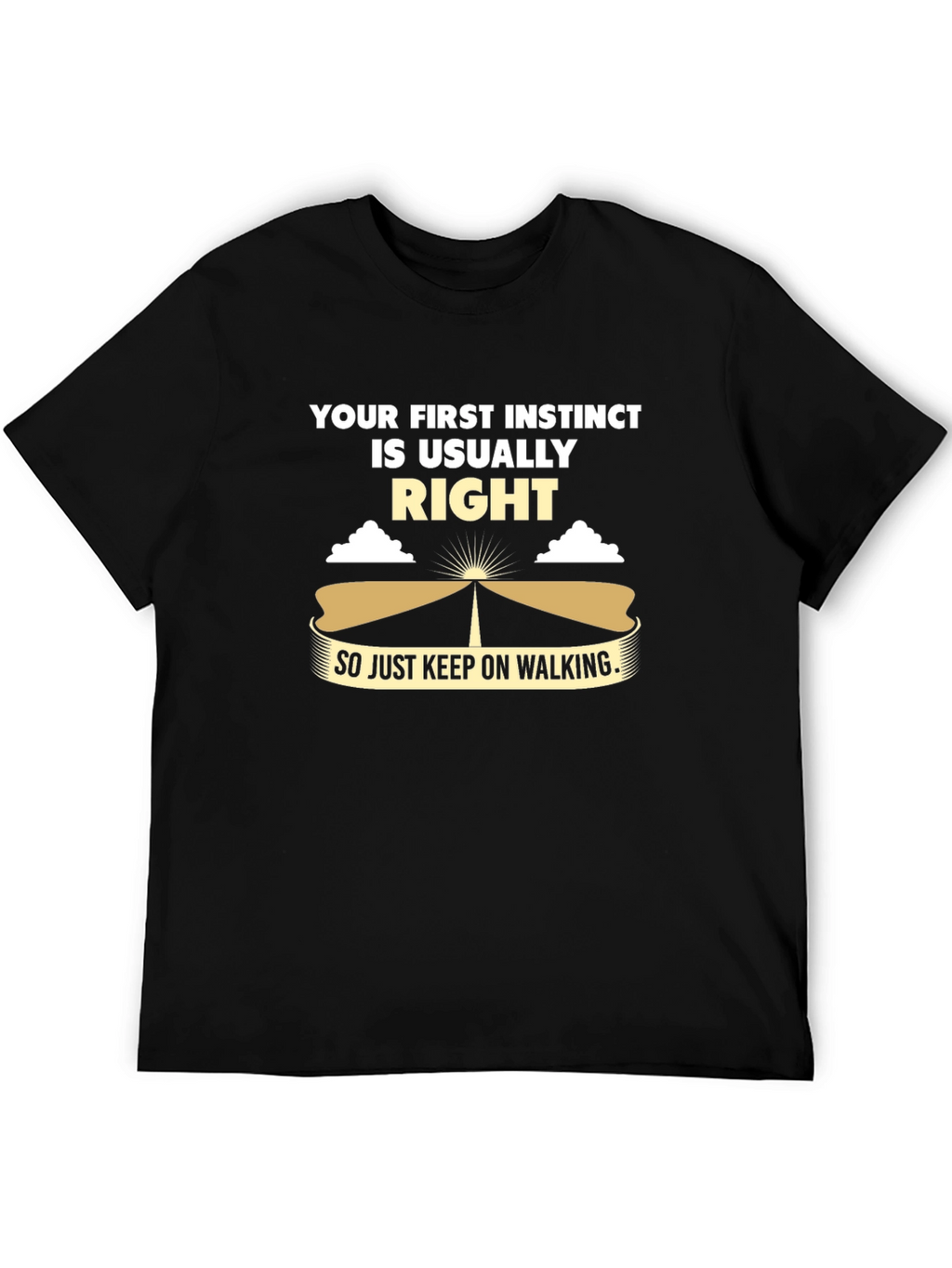 Your First Instinct T-Shirt