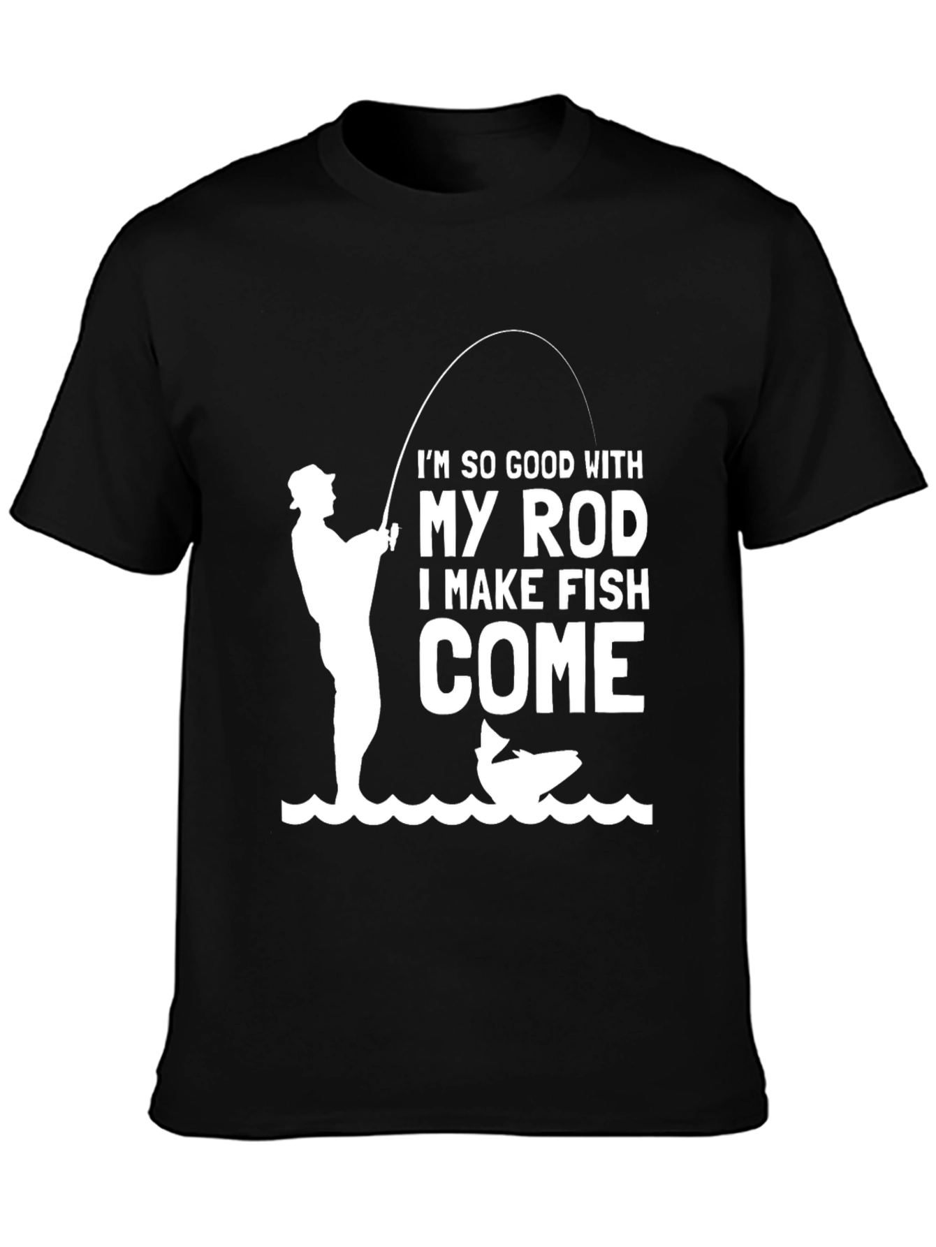 Funny Fishing T-Shirt - So Good With My Rod