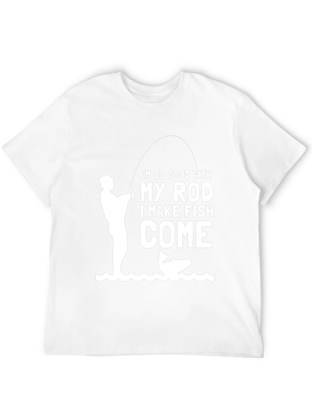 Funny Fishing T-Shirt - So Good With My Rod