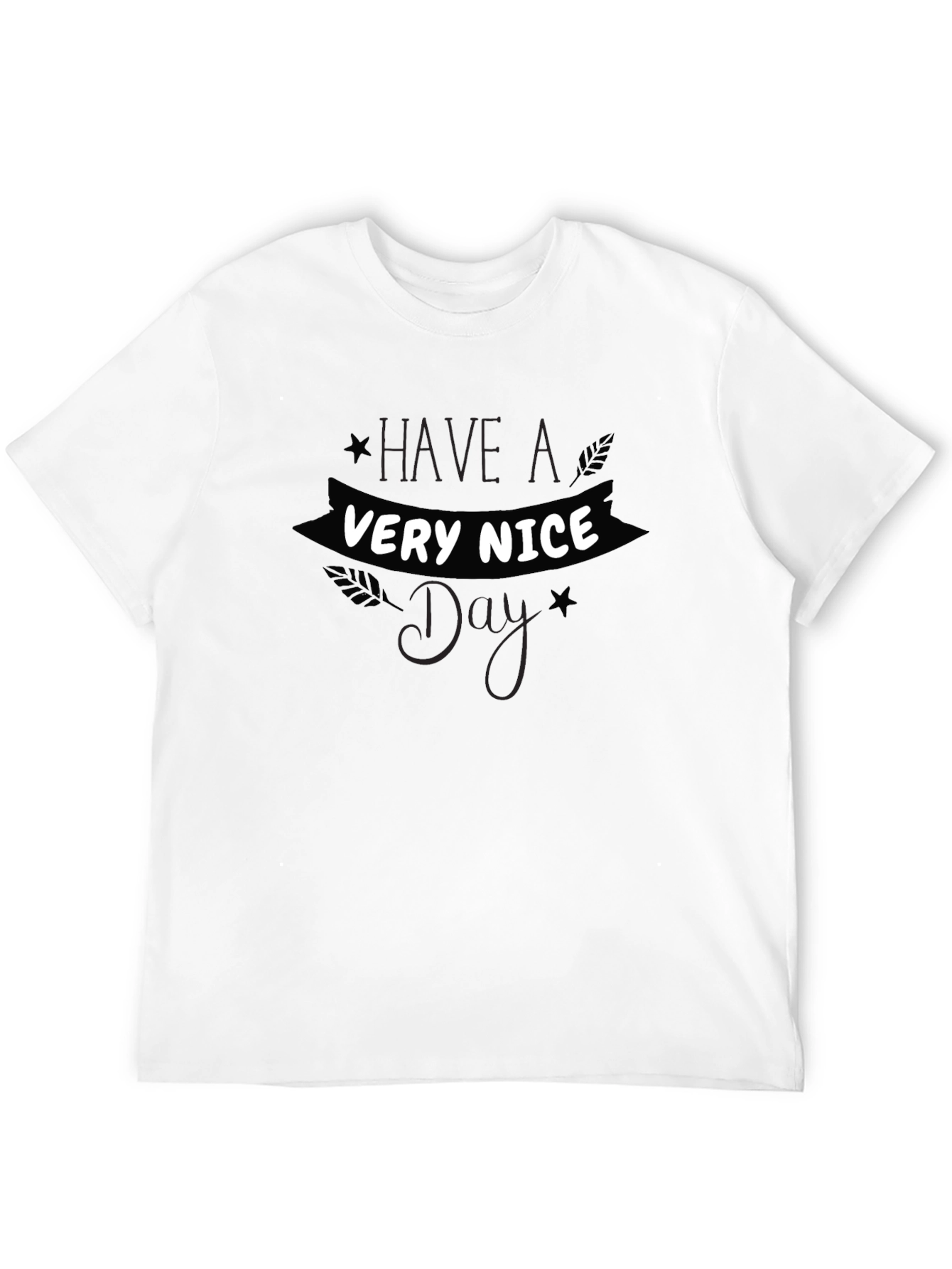 Have A Very Nice Day Black Tee