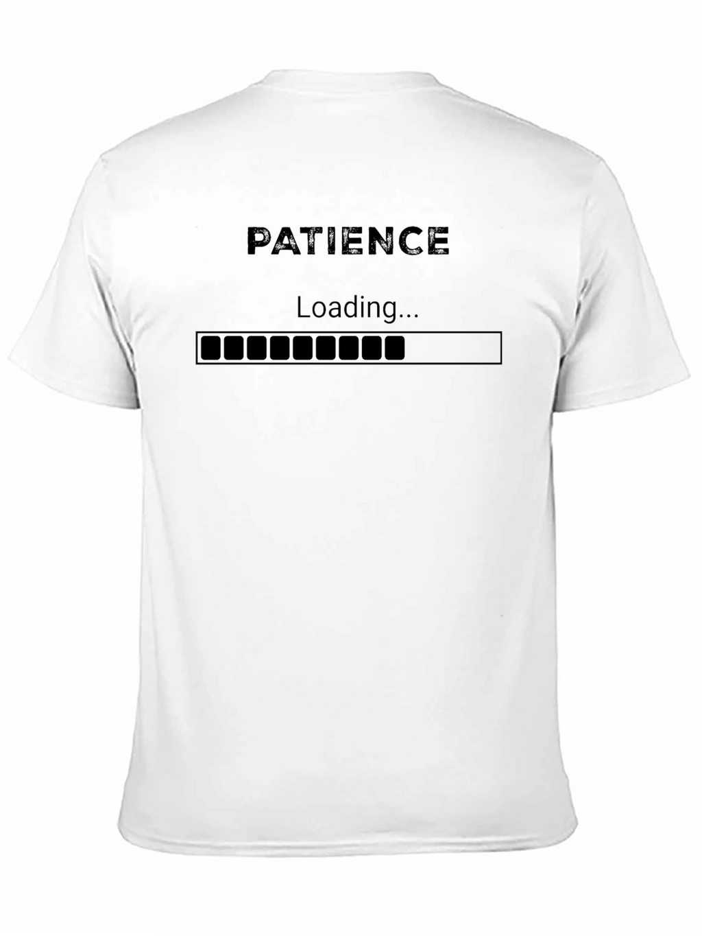 Patience Loading Funny Graphic T-Shirt