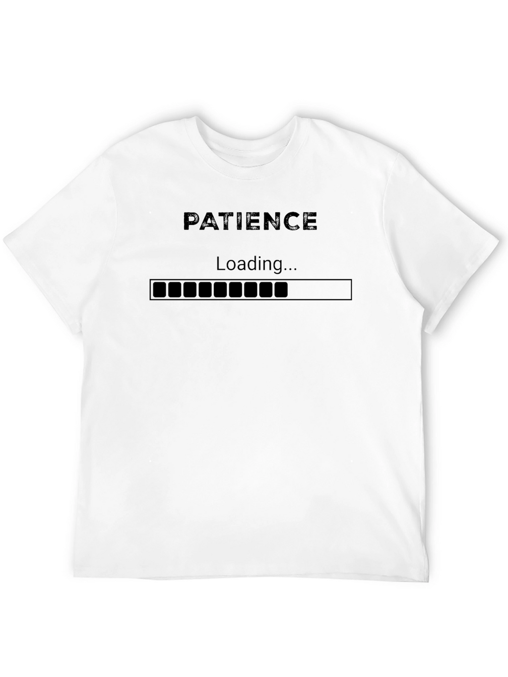 Patience Loading Funny Graphic T-Shirt