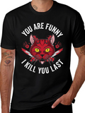 Funny Cat T-Shirt - I Kill You Last