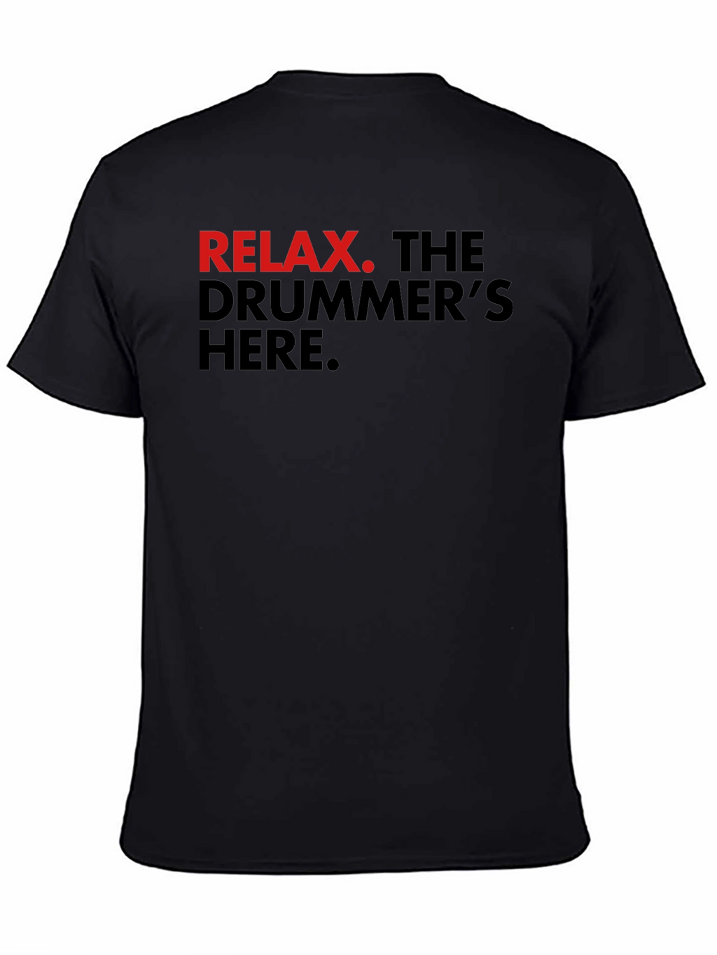 Relax Drummer T-Shirt - Black Cotton Tee