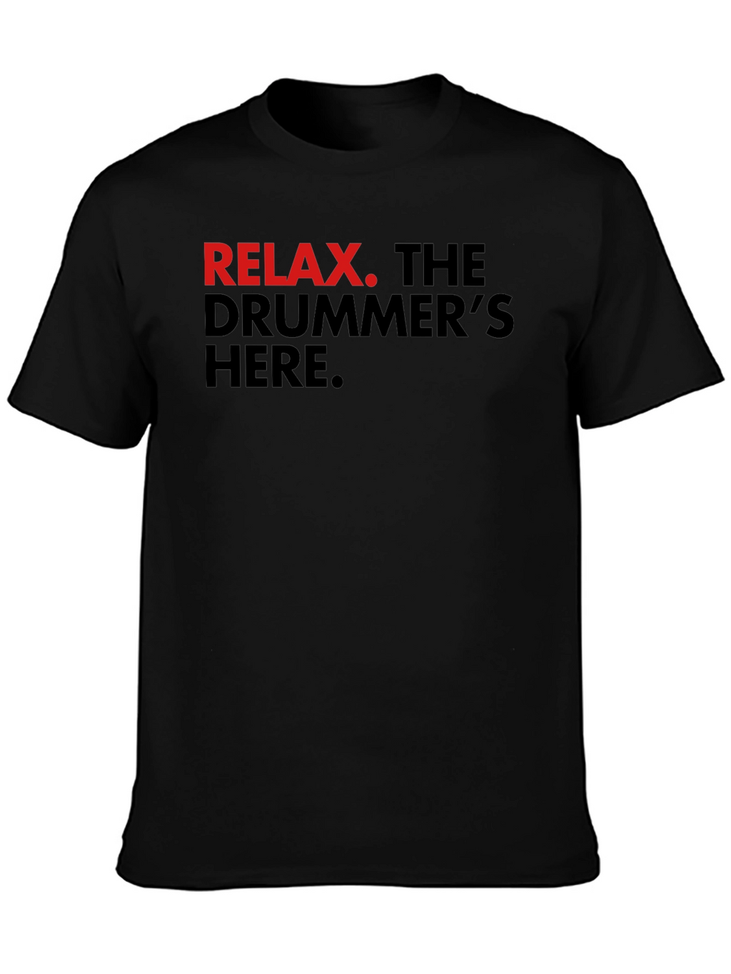 Relax Drummer T-Shirt - Black Cotton Tee
