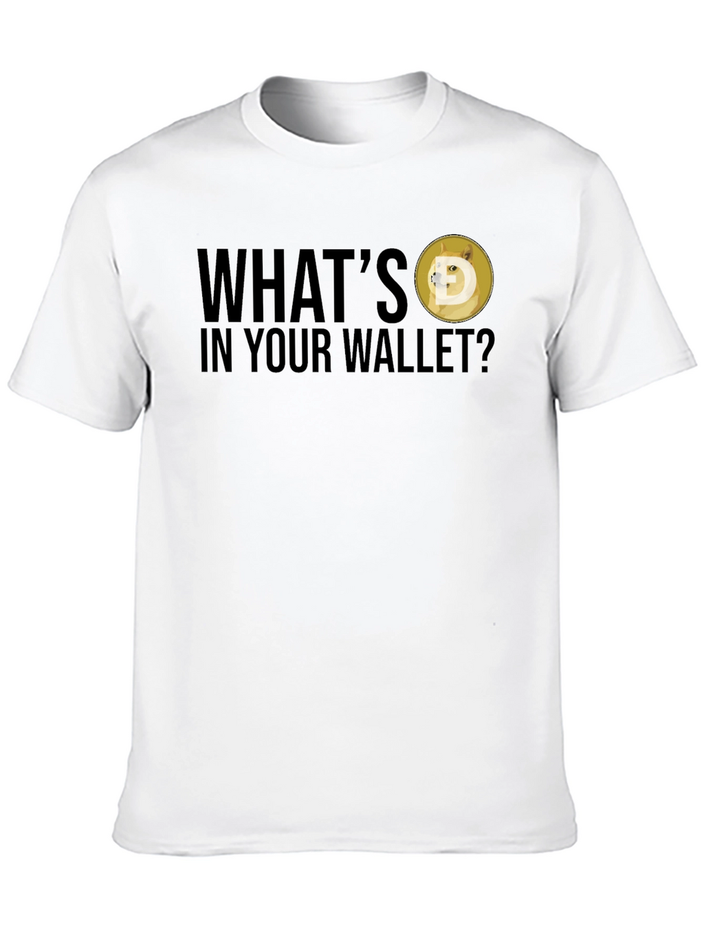 Whats in Your Wallet? Dogecoin T-Shirt