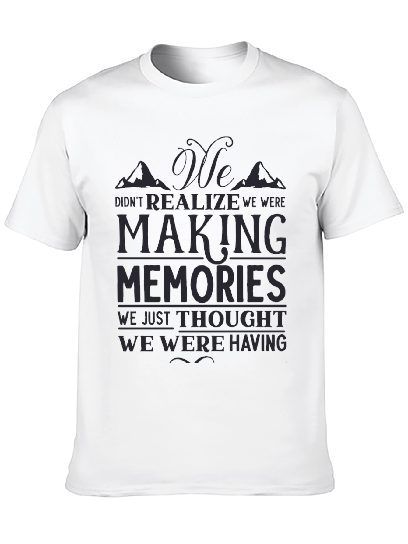 Making Memories Graphic T-Shirt