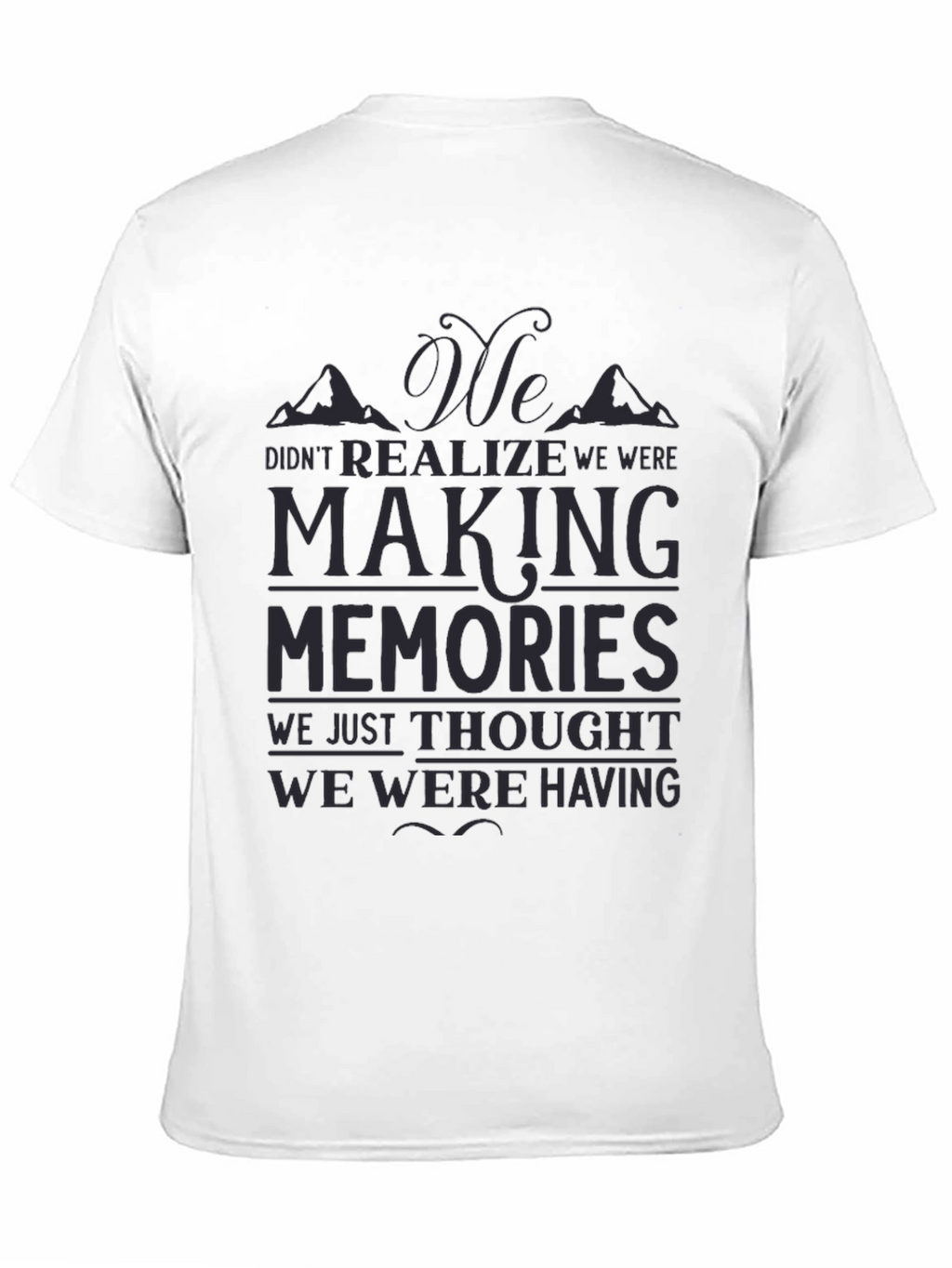 Making Memories Graphic T-Shirt