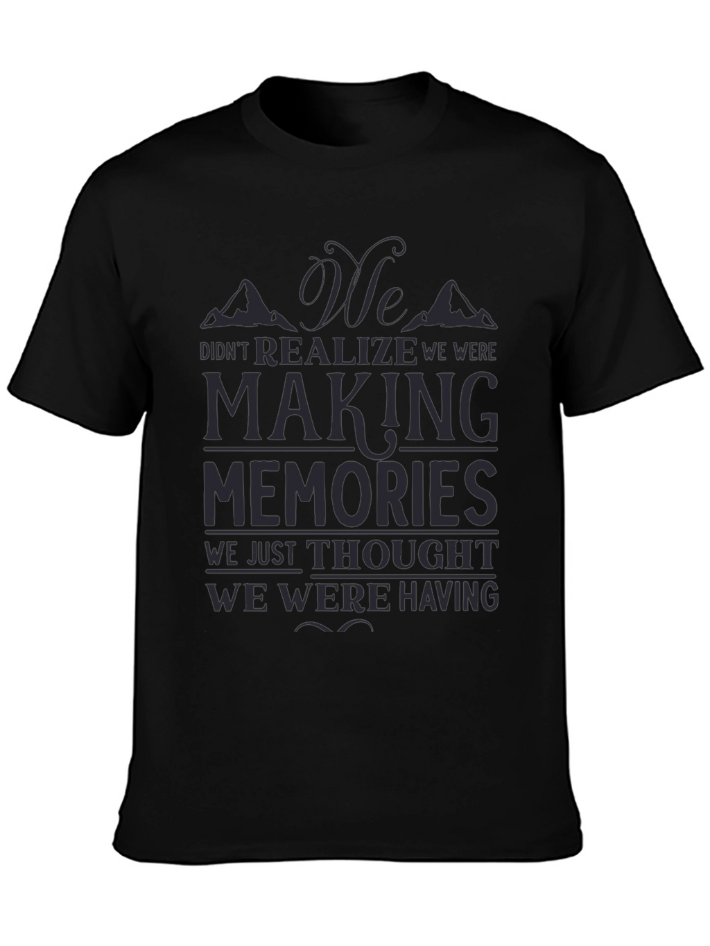 Making Memories Graphic T-Shirt