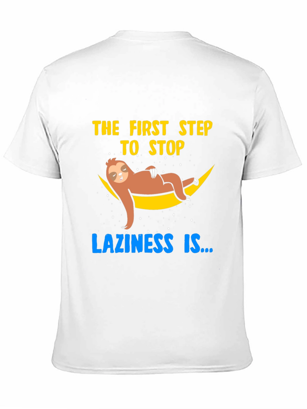 Lazy Sloth T-Shirt: Stop Laziness