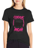 Best Chonk Mom Ever T-Shirt