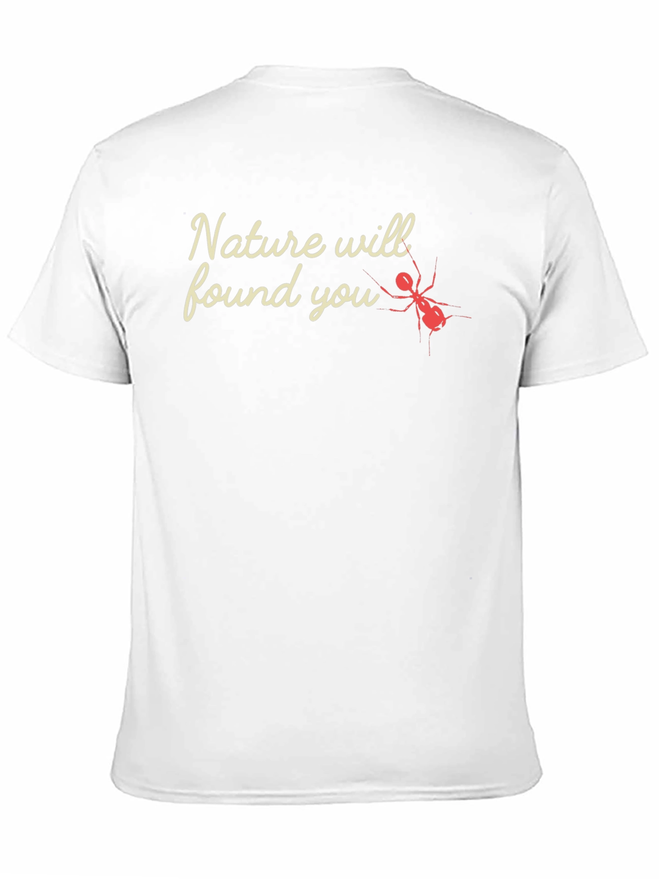 Nature Will Found You - Graphic Tee