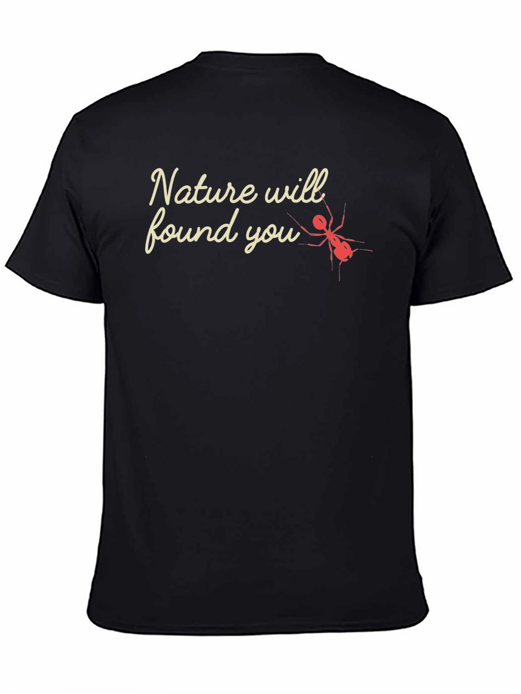 Nature Will Found You - Graphic Tee