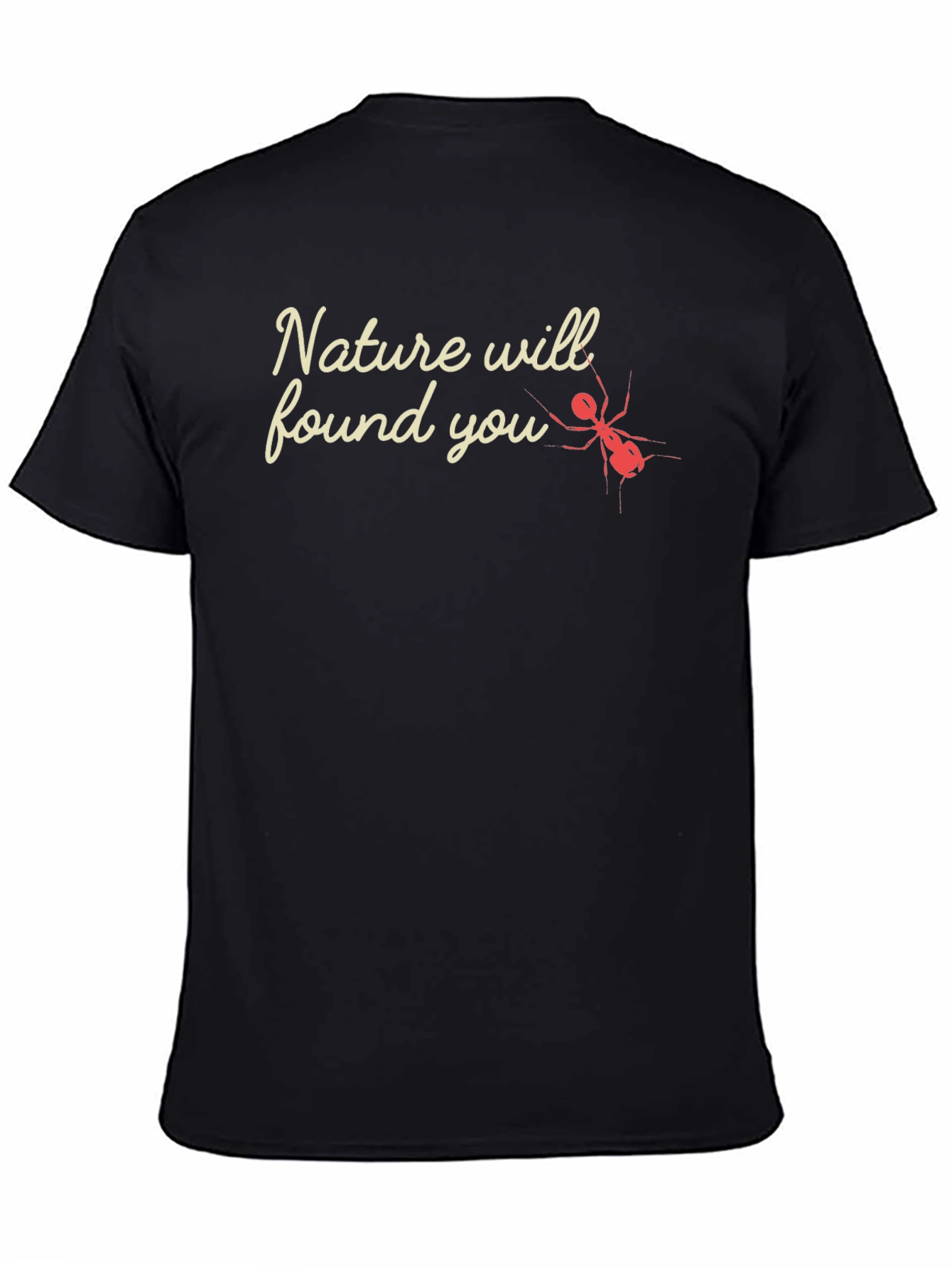 Nature Will Found You - Graphic Tee