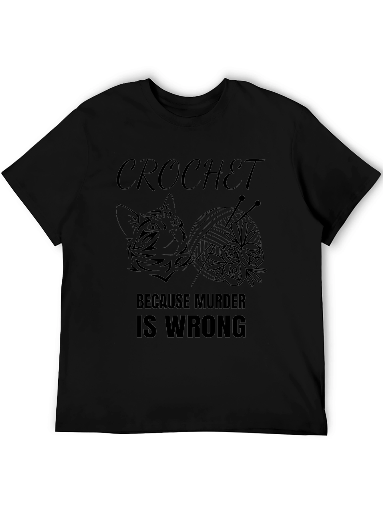 Crochet Because Murder Is Wrong T-Shirt