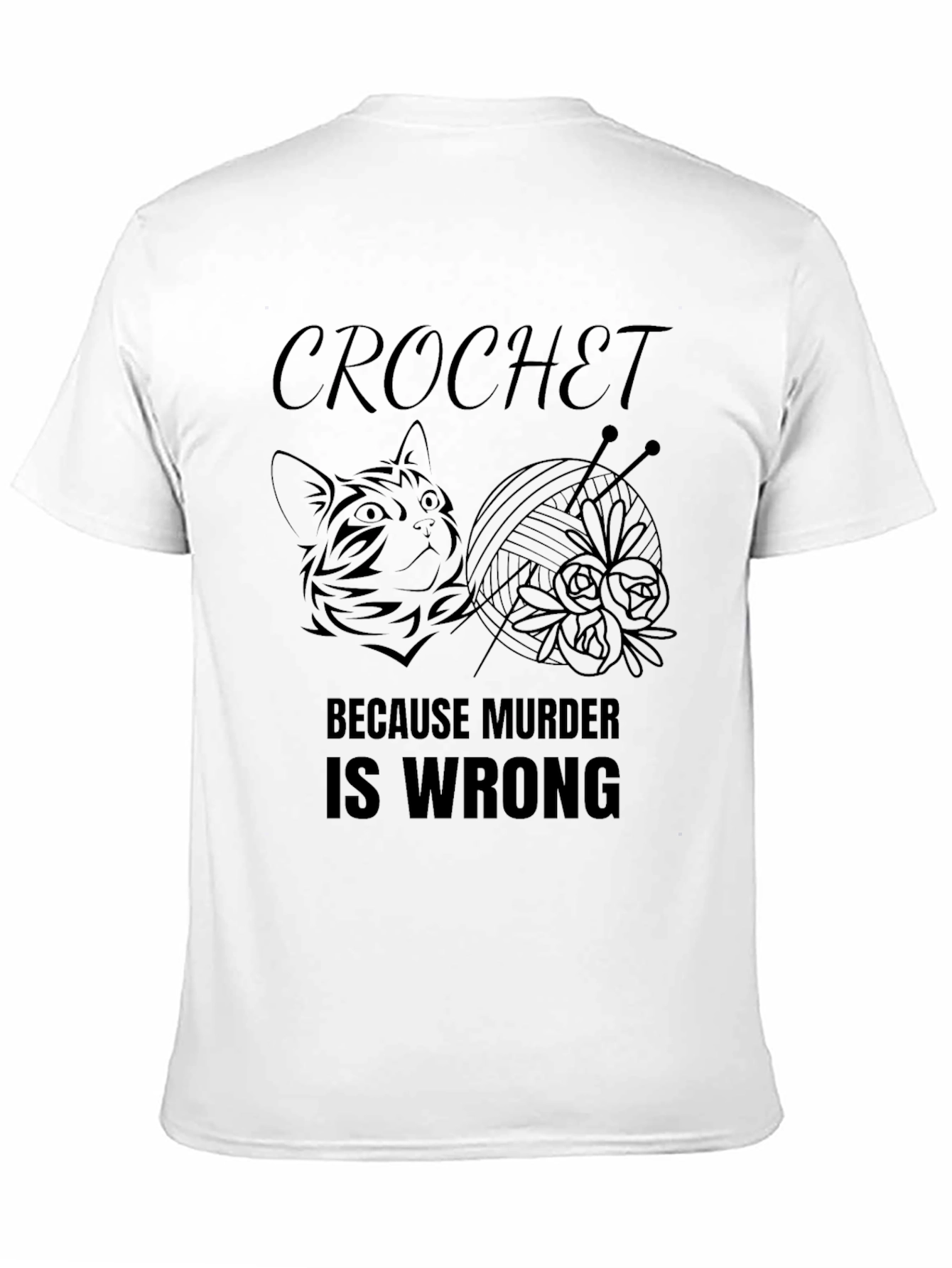 Crochet Because Murder Is Wrong T-Shirt