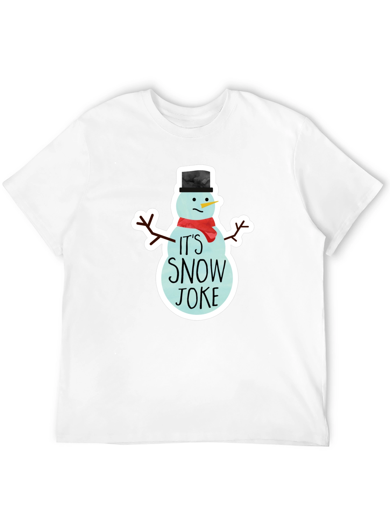 Its Snow Joke T-Shirt - Funny Winter Tee