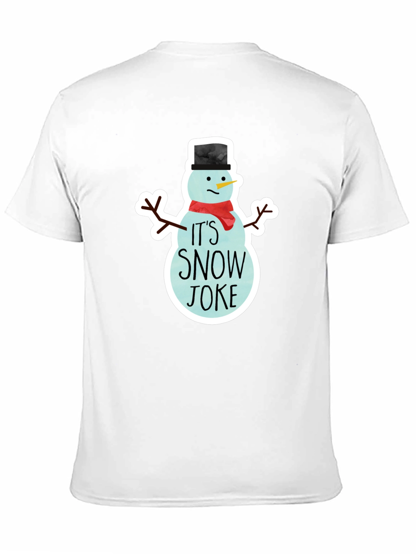 Its Snow Joke T-Shirt - Funny Winter Tee